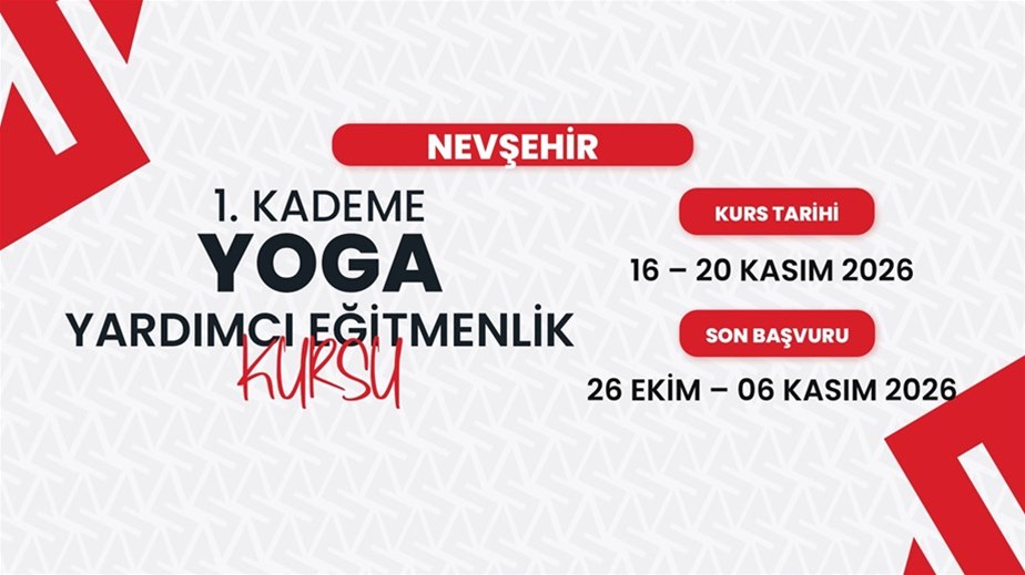 Nevşehir’de 1. Kademe Yoga Yardımcı Eğitmenlik Kursu Düzenlenecek